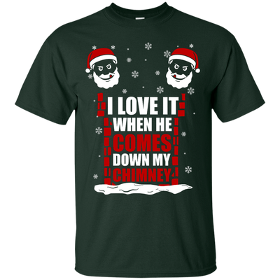 I Love It When He Comes Down My Chimney-T-Shirt & Hoodie-Classic T-Shirt-Forest Green
