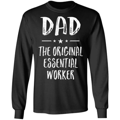 Dad The Original Essential Worker Fathers Day Gifts-T-Shirt & Hoodie-Long Sleeve T-Shirt-Black