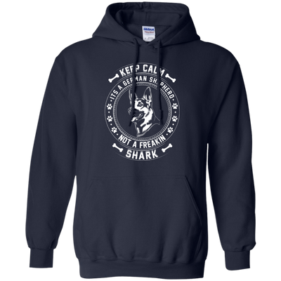 Keep Calm It's A German Shepherd Not A Freaking Shark-T-Shirt & Hoodie-Pullover Hoodie-Navy