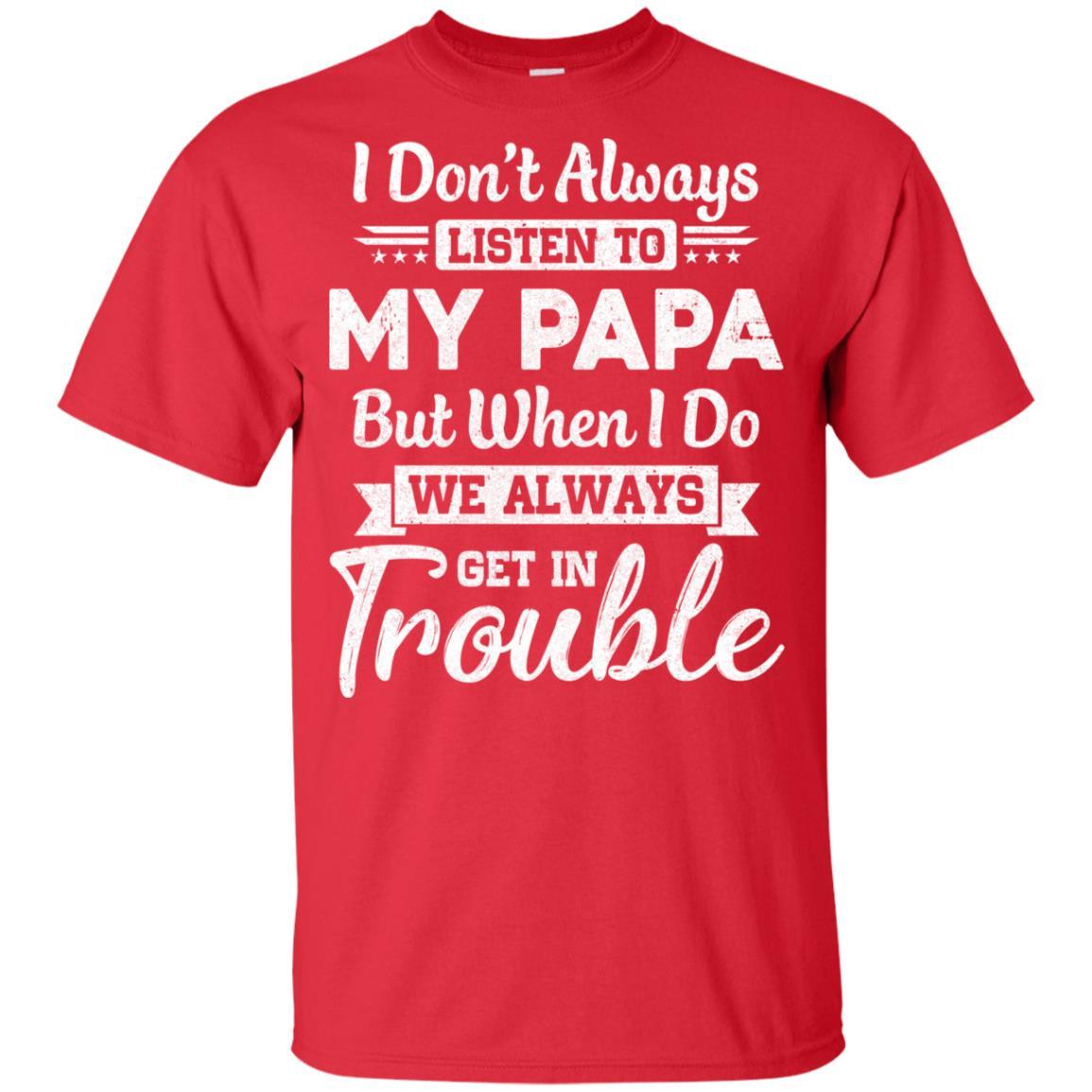 I Don't Always Listen To My Papa Funny Grandkids Gifts Youth-Youth Shirt-Youth T-Shirt-Red