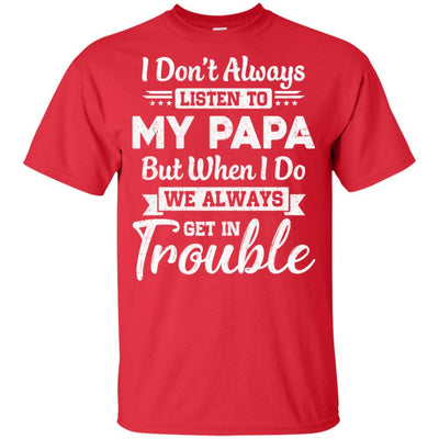 I Don't Always Listen To My Papa Funny Grandkids Gifts Youth-Youth Shirt-Youth T-Shirt-Red