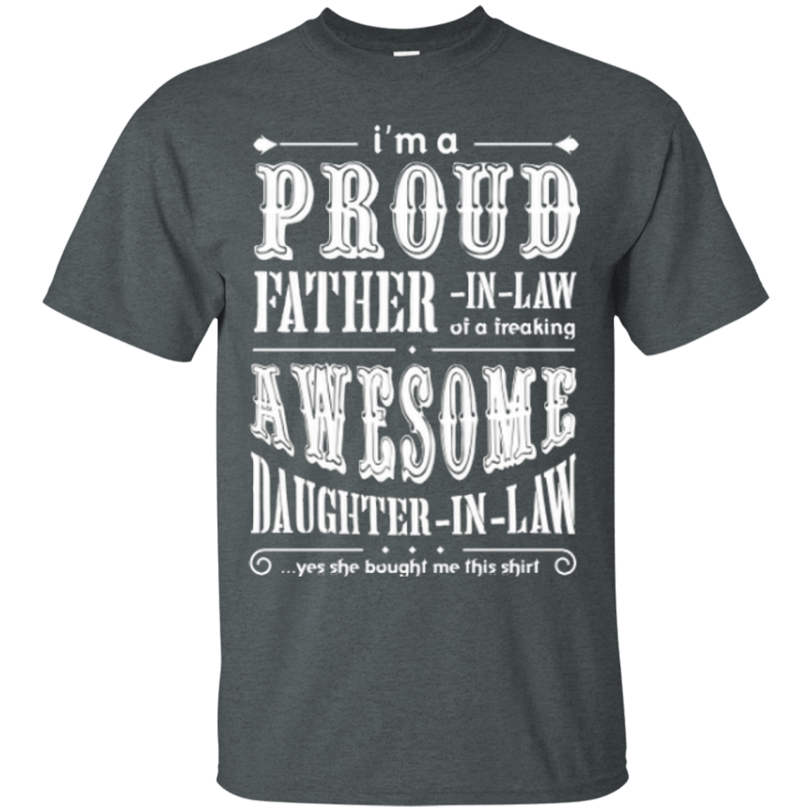 Im A Proud Father In Law Of Daughter In Law-T-Shirt & Hoodie-Classic T-Shirt-Dark Heather