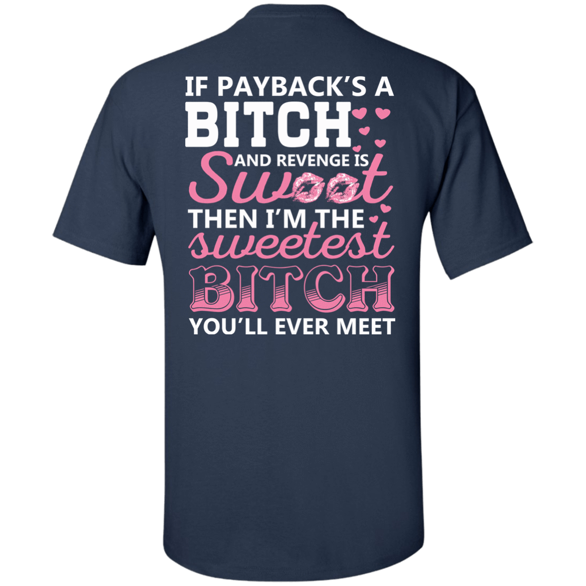 Sweetest B!tch You'll Ever Meet-T-Shirt & Hoodie-Classic T-Shirt-Navy