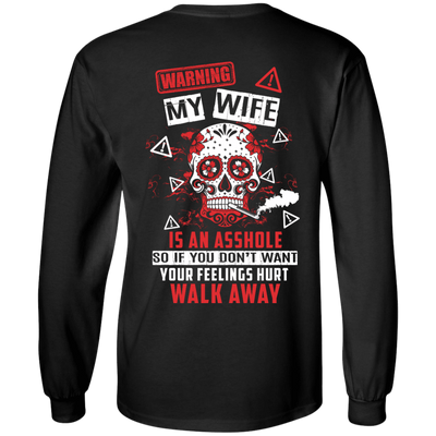 Warning my wife is An A**hole-T-Shirt & Hoodie-Long Sleeve T-Shirt-Black