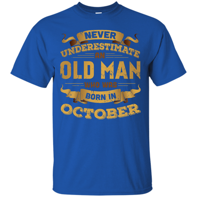 Never Underestimate An Old Man Who Was Born In October-T-Shirt & Hoodie-Classic T-Shirt-Royal