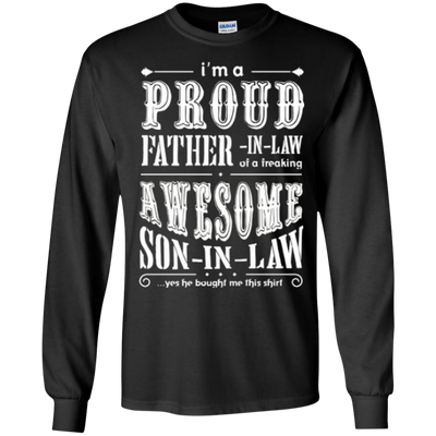 I'm a proud father-in-law of a freaking awesome son-in-law-T-Shirt & Hoodie-Long Sleeve T-Shirt-Black