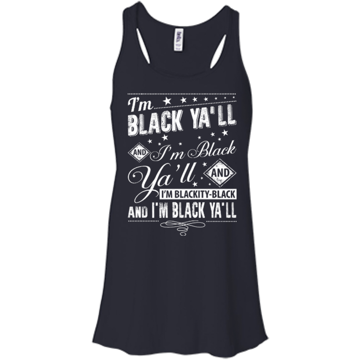 I'm black ya'll and I'm blackity-black-T-Shirt & Hoodie-Women's Flowy Racerback Tank-Midnight