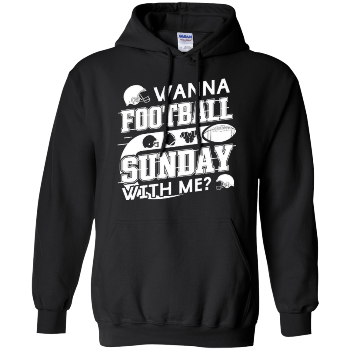 WANNA FOOTBALL SUNDAY WITH ME-T-Shirt & Hoodie-Pullover Hoodie-Black