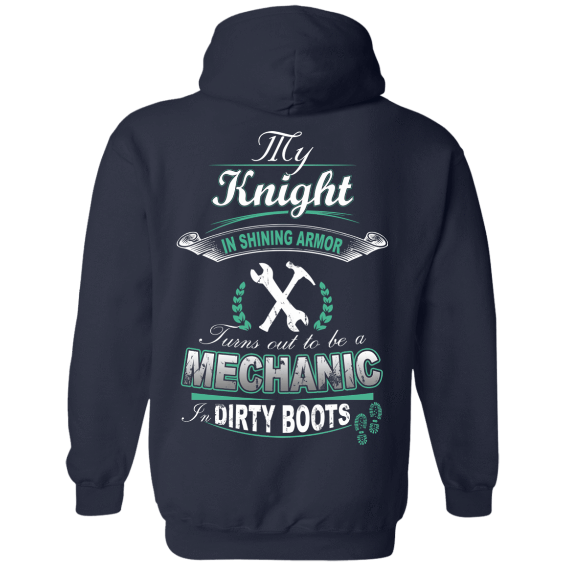 Turns out to be a MECHANIC In Dirty Boots-T-Shirt & Hoodie-Pullover Hoodie-Navy