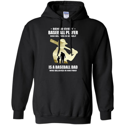 Behind Every Baseball Player Is A Dad That Believes-T-Shirt & Hoodie-Pullover Hoodie-Black