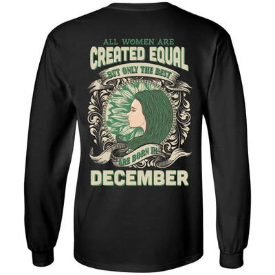 All Women Are Created Equal The Best Born In DECEMBER-T-Shirt & Hoodie-Long Sleeve T-Shirt-Black
