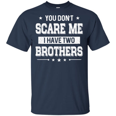 You Don't Scare Me I Have Two Brother-T-Shirt & Hoodie-Classic T-Shirt-Navy