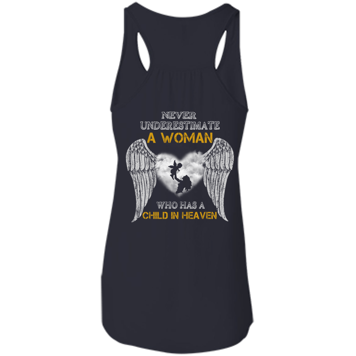 Never Undertimate A Woman Has Child In Heaven-T-Shirt & Hoodie-Women's Flowy Racerback Tank-Midnight
