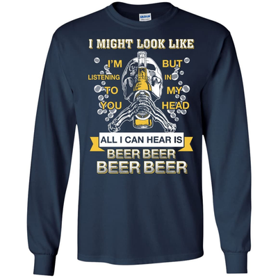All I Can Hear Is Beer Beer Beer Beer-T-Shirt & Hoodie-Long Sleeve T-Shirt-Navy