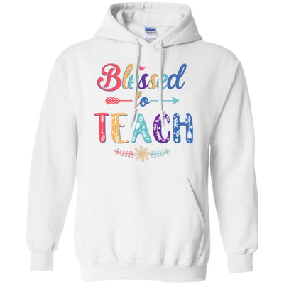 Blessed To Teach Teacher Gifts Back To School-T-Shirt & Hoodie-Pullover Hoodie-White