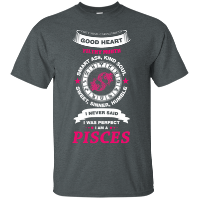 I Never Said I Was Perfect I Am A PISCES-T-Shirt & Hoodie-Classic T-Shirt-Dark Heather