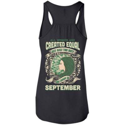 All Women Are Created Equal The Best Born In SEPTEMBER-T-Shirt & Hoodie-Women's Flowy Racerback Tank-Black