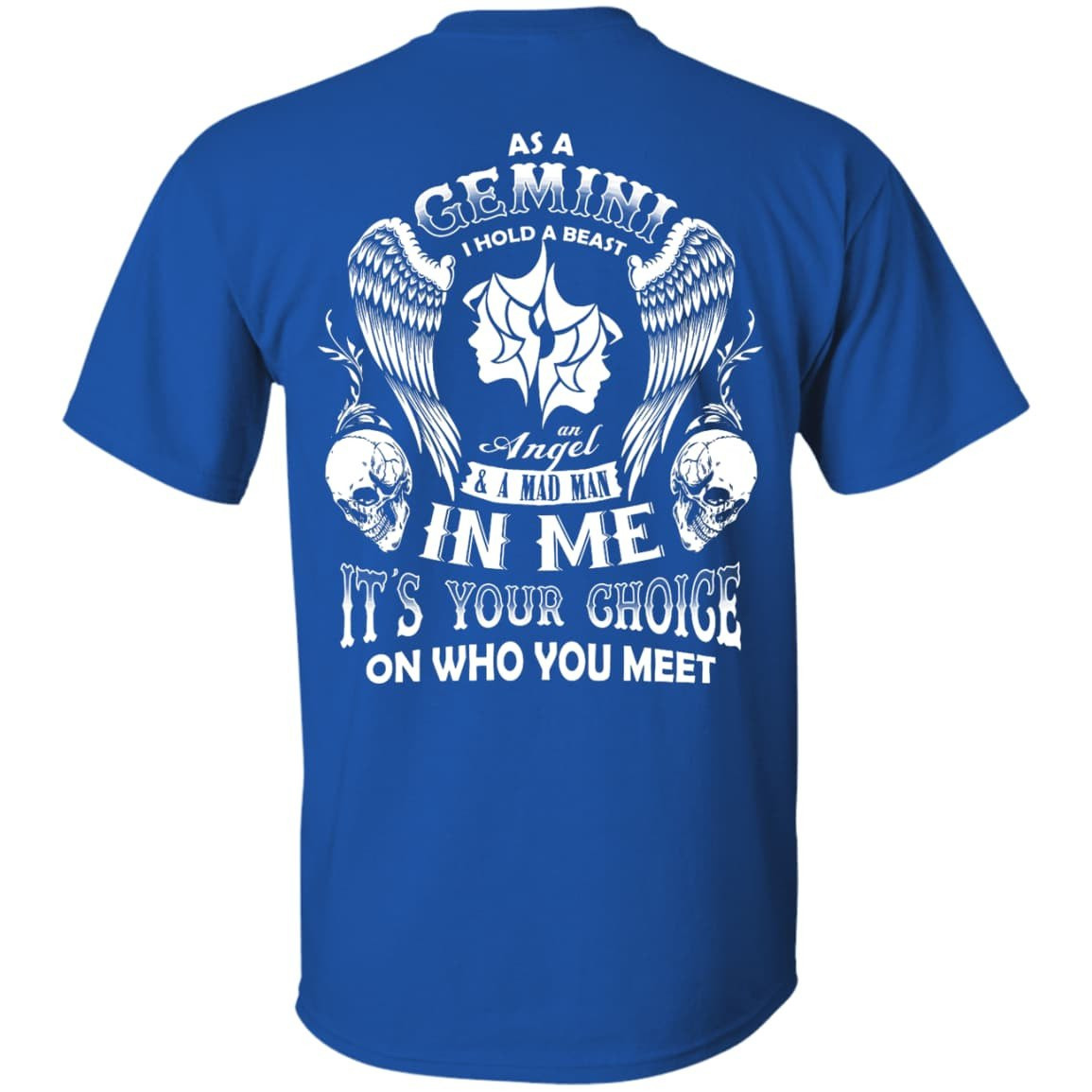 As A Gemini I Hold A Beast An Angel A Madman In Me-T-Shirt & Hoodie-Classic T-Shirt-Royal