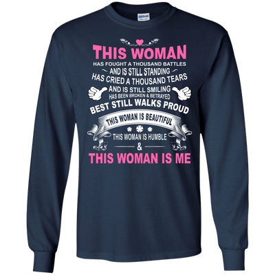 This Woman Has Fought A Thousand Battles This Woman Is Me-T-Shirt & Tank Top-Long Sleeve T-Shirt-Navy