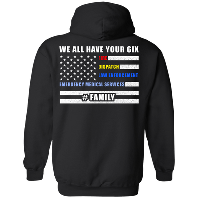 WE ALL HAVE YOUR SIX Family-T-Shirt & Hoodie-Pullover Hoodie-Black