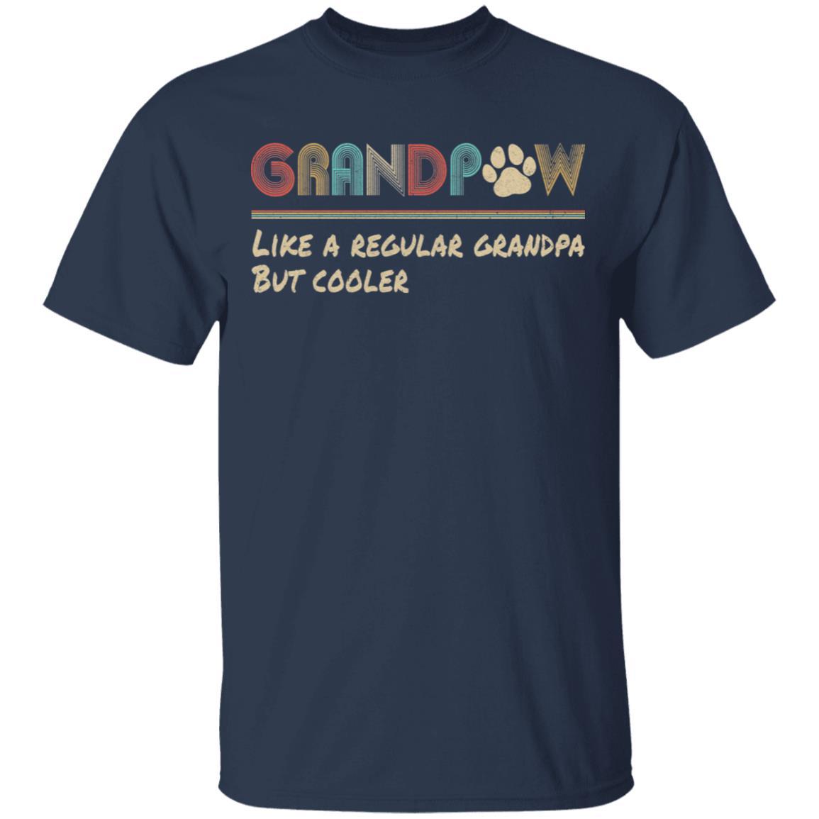 Grandpaw Like A Regular Grandpa But Cooler Funny Dog Lover-T-Shirt & Hoodie-Classic T-Shirt-Navy