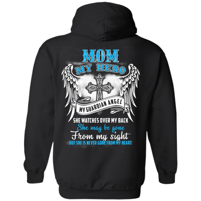 My Mom My Hero My Guardian Angel She Watches Over My Back-T-Shirt & Hoodie-Pullover Hoodie-Black