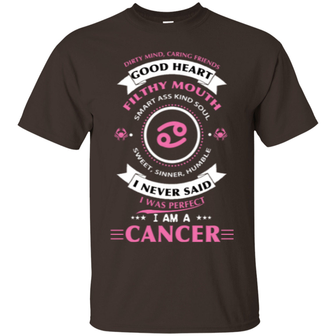 I Never Said I Was Perfect I Am A CANCER-T-Shirt & Hoodie-Classic T-Shirt-Dark Chocolate