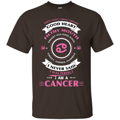 I Never Said I Was Perfect I Am A CANCER-T-Shirt & Hoodie-Classic T-Shirt-Dark Chocolate