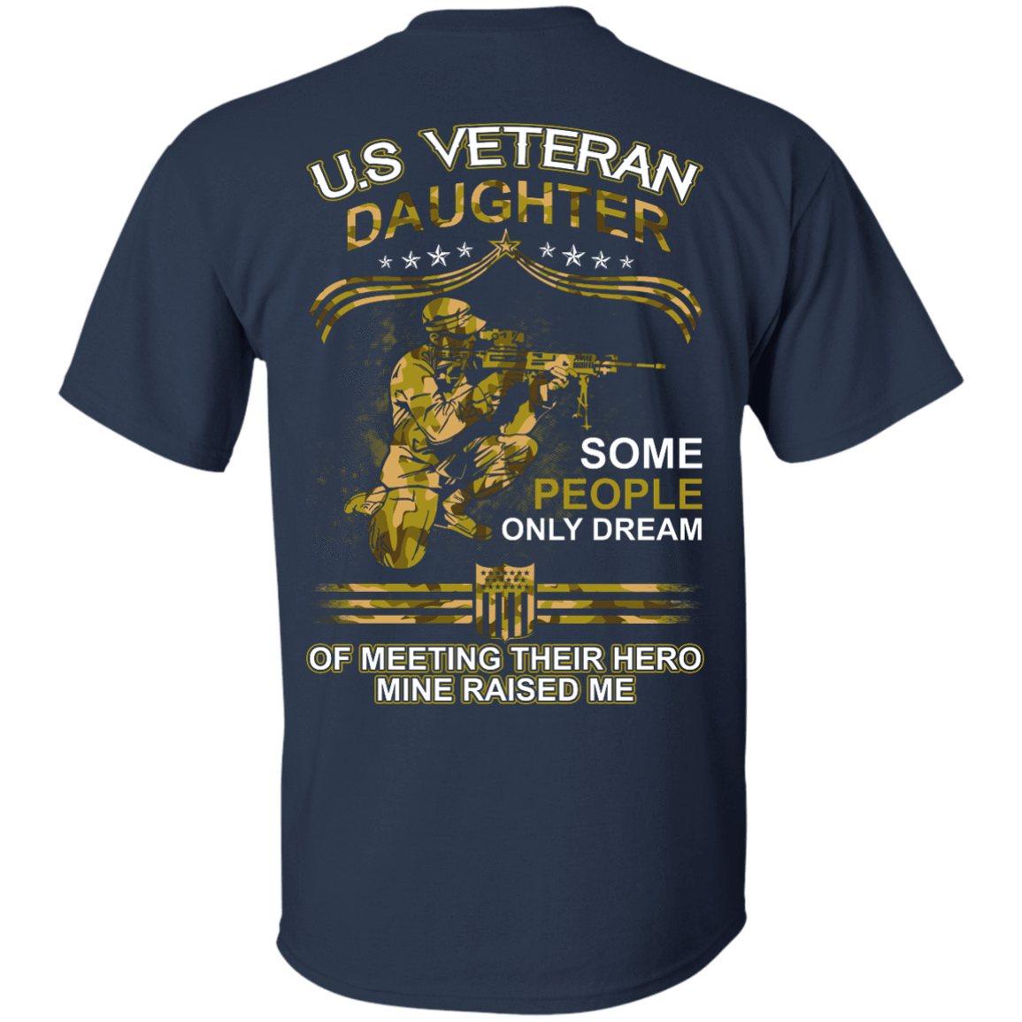 U.S. Veteran Daughter Some People Only Dream Of Meeting-T-Shirt & Hoodie-Classic T-Shirt-Navy
