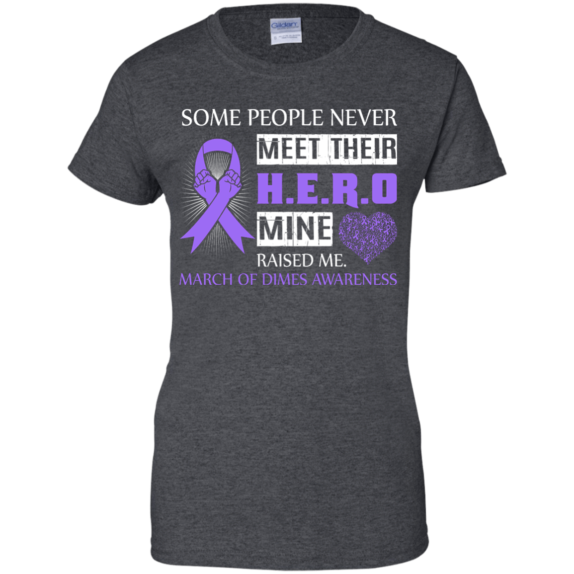 March Of Dimes Awareness Some People Never Meet Hero-T-Shirt & Hoodie-Women's T-Shirt-Dark Heather
