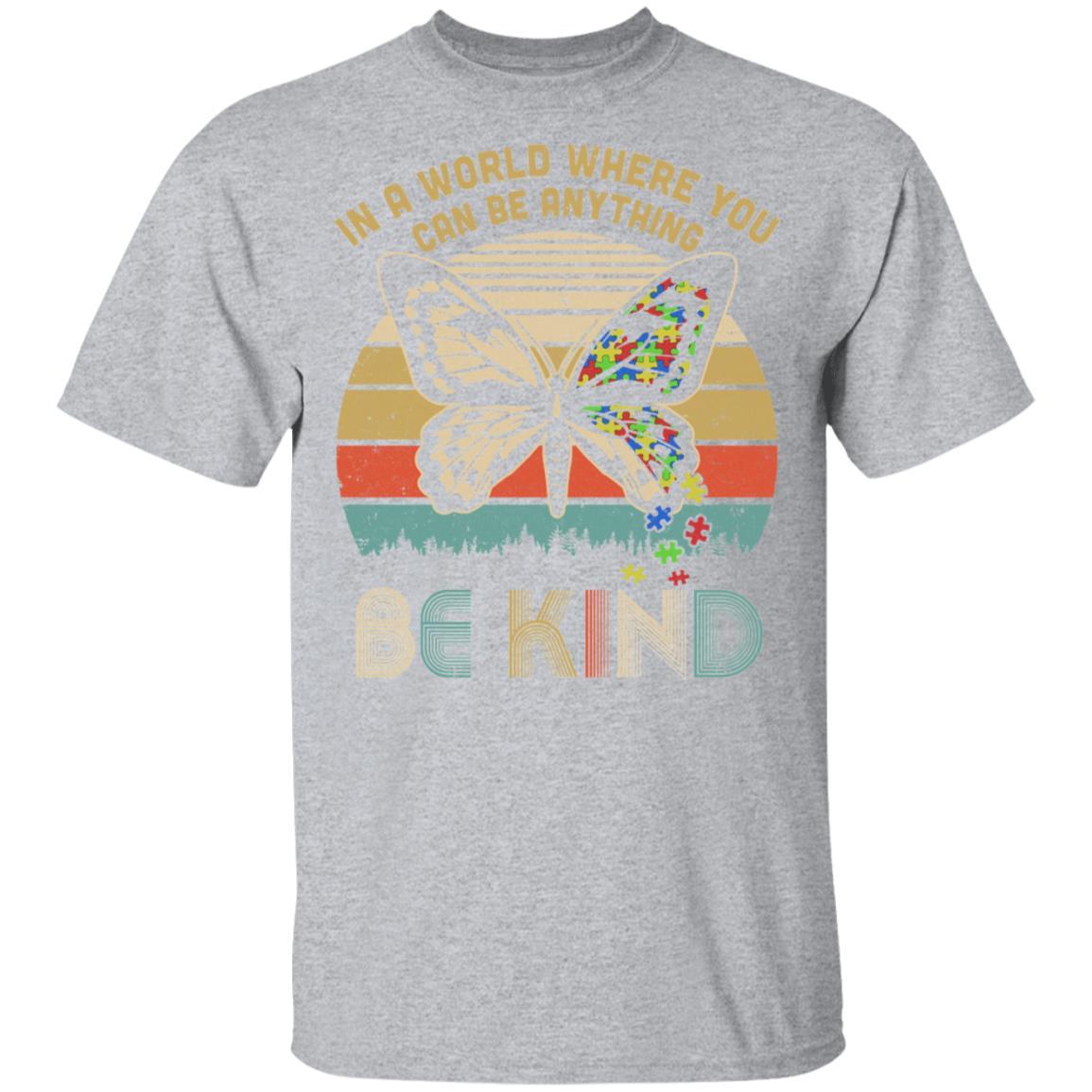 In A World Where You Can Be Anything Be Kind Butterfly-T-Shirt & Hoodie-Classic T-Shirt-Sport Grey