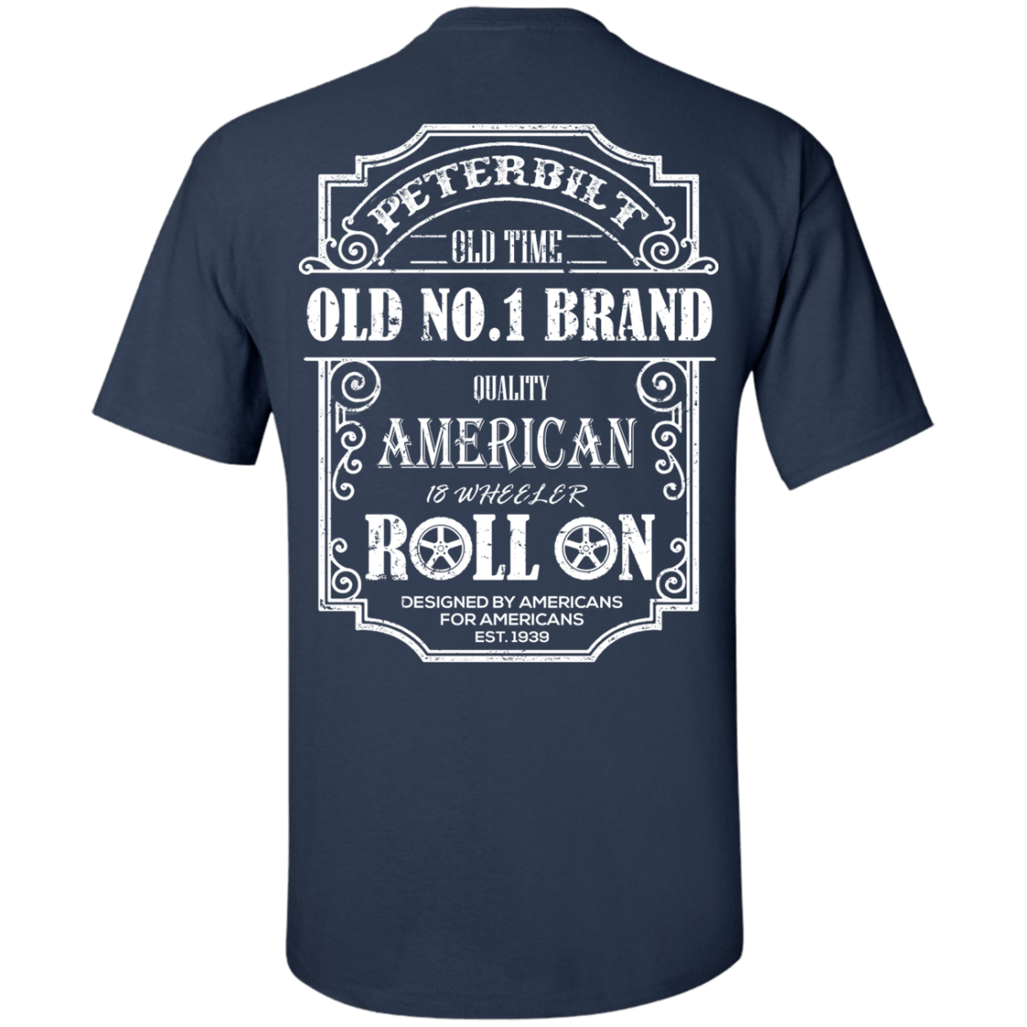 PETERBILT TRUCK BACK PETERBILT OLD NO 1-T-Shirt & Hoodie-Classic T-Shirt-Navy