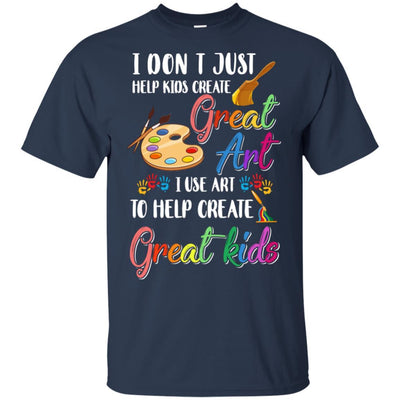I Dont Just Help Kids Create Great Art Funny Teacher-T-Shirt & Hoodie-Classic T-Shirt-Navy