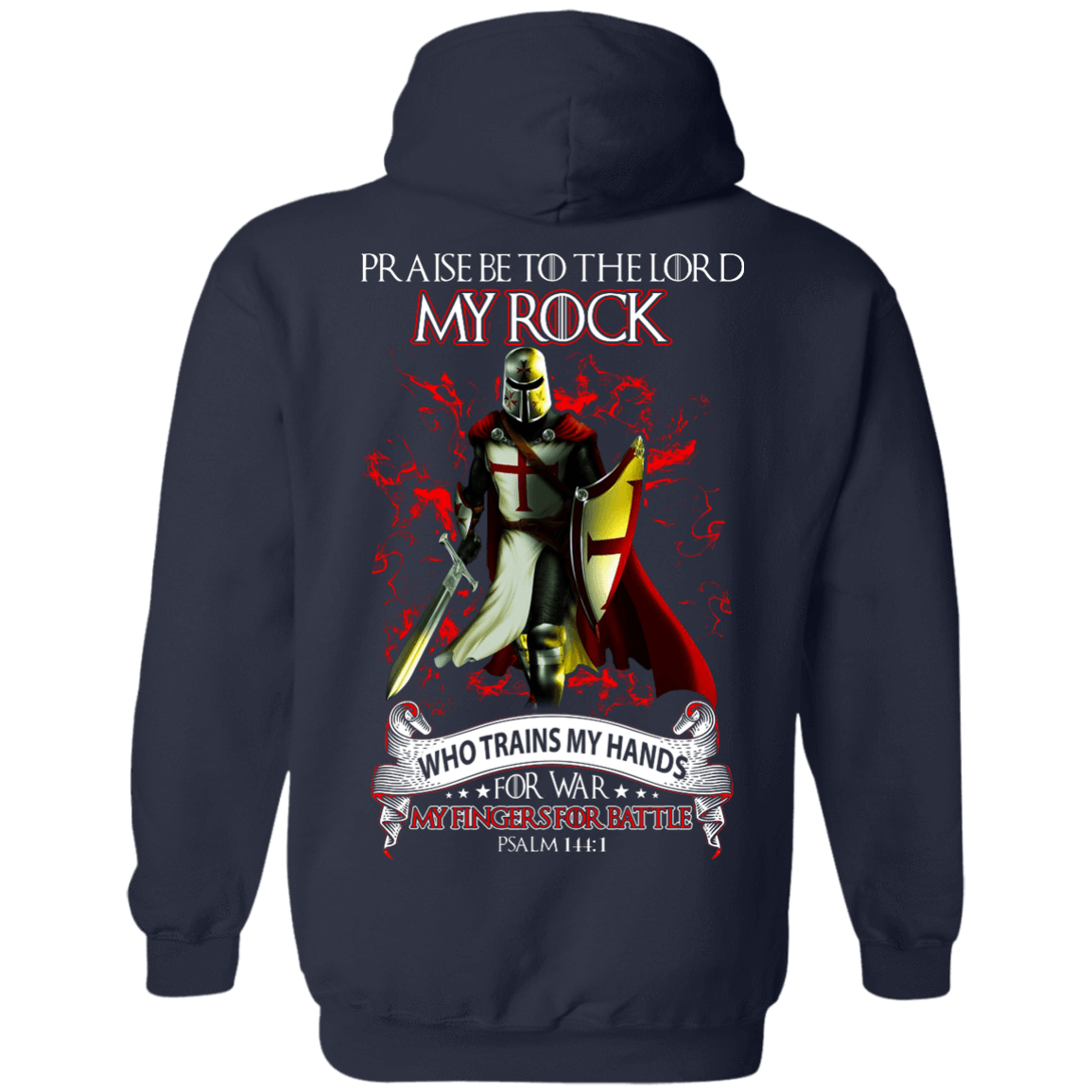 Praise The Lord My Rock Who Trains My Hands For War-T-Shirt & Hoodie-Pullover Hoodie-Navy