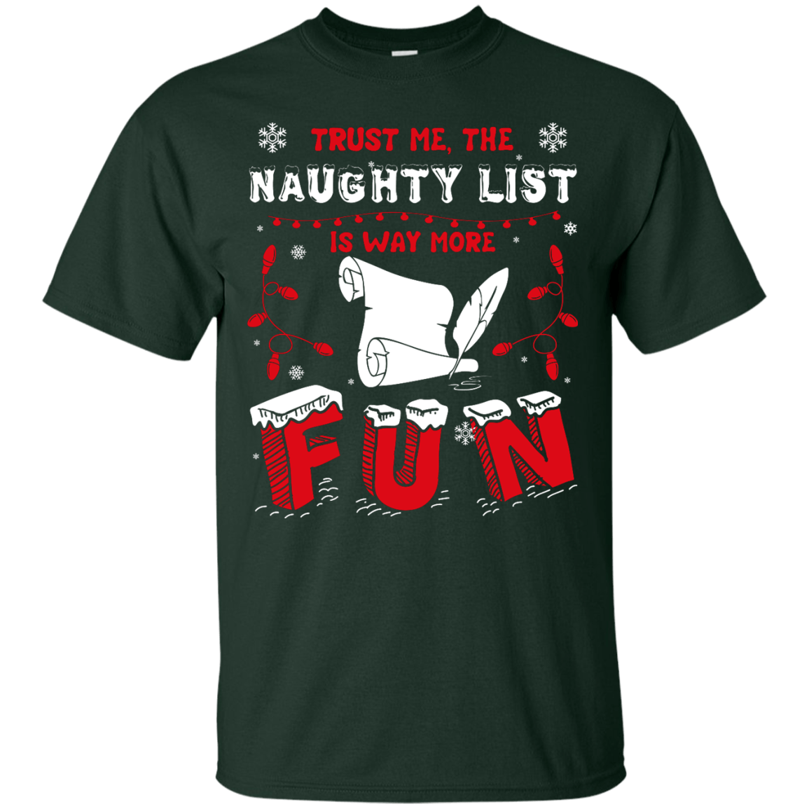 Trust Me The Naughty List Is Way More Fun-T-Shirt & Hoodie-Classic T-Shirt-Forest Green