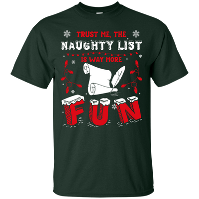 Trust Me The Naughty List Is Way More Fun-T-Shirt & Hoodie-Classic T-Shirt-Forest Green