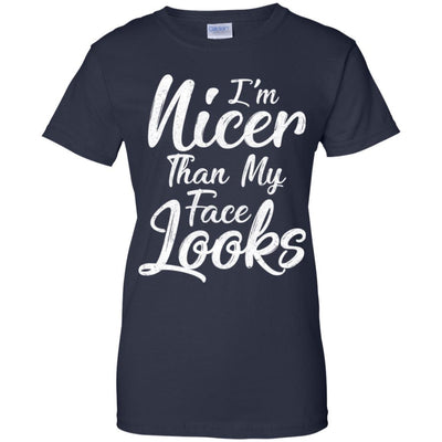 I'm Nicer Than My Face Looks Funny Saying-T-Shirt & Tank Top-Women's T-Shirt-Navy