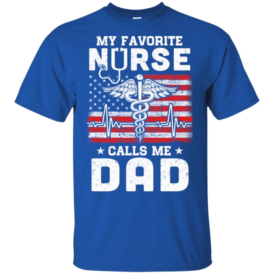 My Favorite Nurse Calls Me Dad USA Flag Father's Day-T-Shirt & Hoodie-Classic T-Shirt-Royal