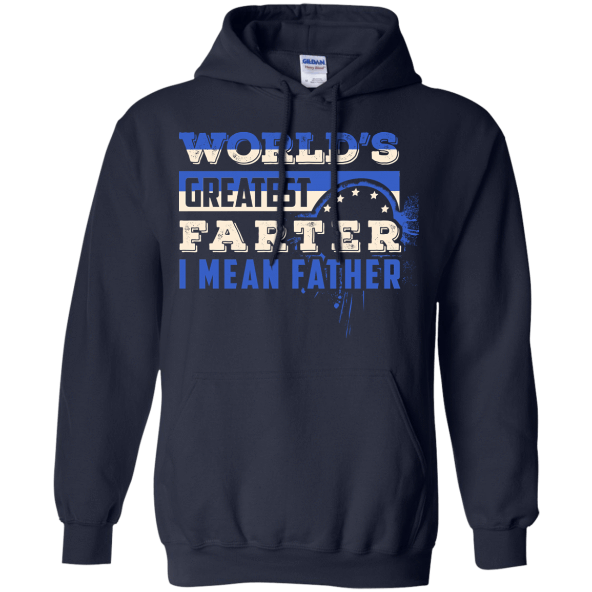 World's Greatest Farter I Mean Father-T-Shirt & Hoodie-Pullover Hoodie-Navy