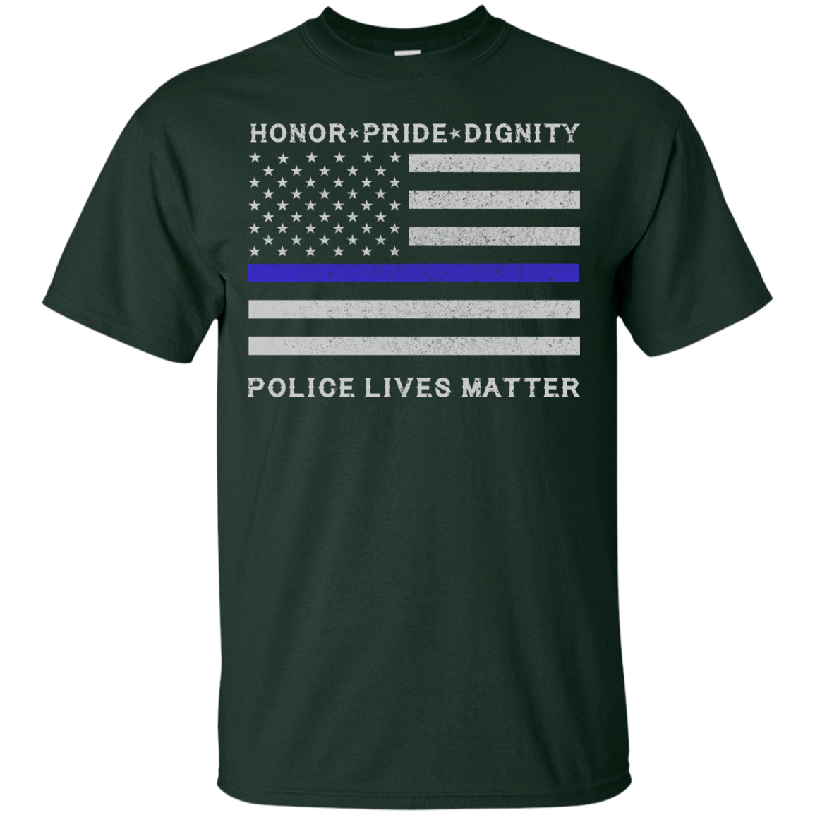 Police Lives Matter Honor Pride Dignity-T-Shirt & Hoodie-Classic T-Shirt-Forest Green