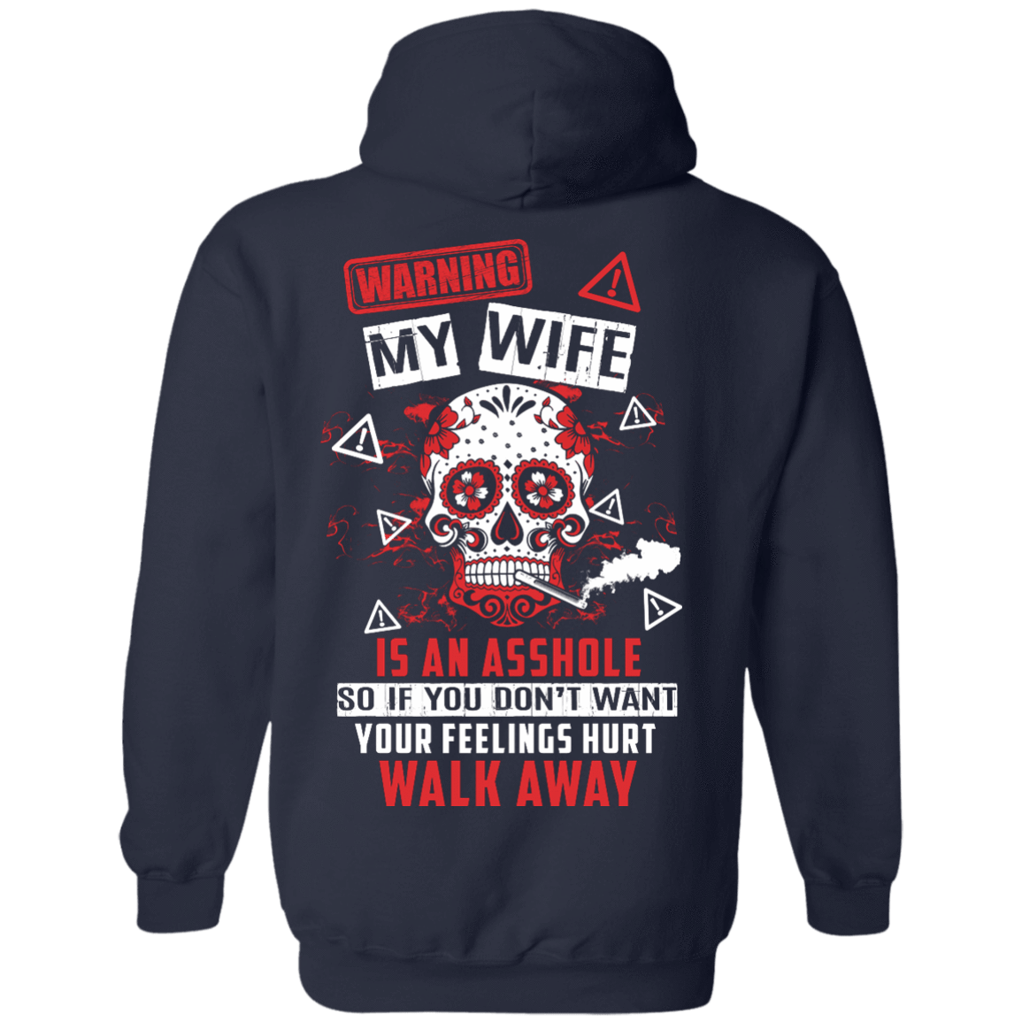 Warning my wife is An A**hole-T-Shirt & Hoodie-Pullover Hoodie-Navy