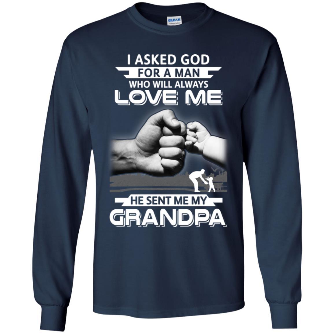 I Asked God For A Man Who Always Love Me Grandpa Youth-Youth Shirt-Youth Long Sleeve T-Shirt-Navy