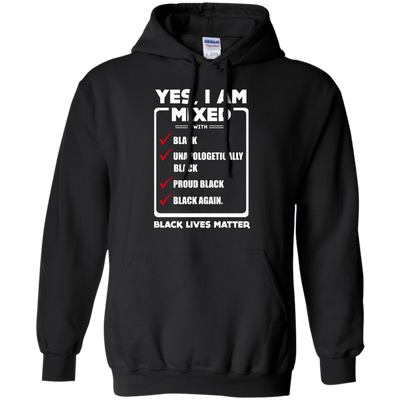 Yes, I Am Mixed Shirt, I'm mixed with Black-T-Shirt & Hoodie-Pullover Hoodie-Black
