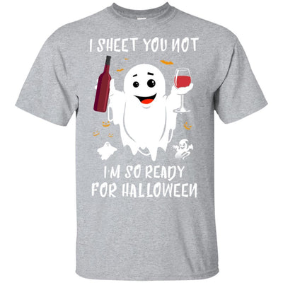 I Sheet You Not I'm So Ready For Halloween Boo Drinking Wine-T-Shirt & Tank Top-Classic T-Shirt-Sport Grey