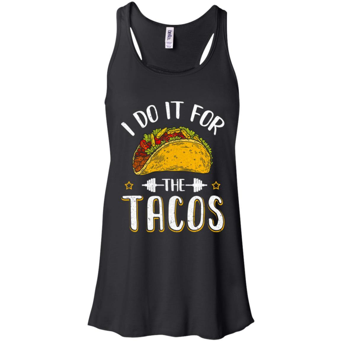 I Do It For The Tacos Funny Exercise Workout