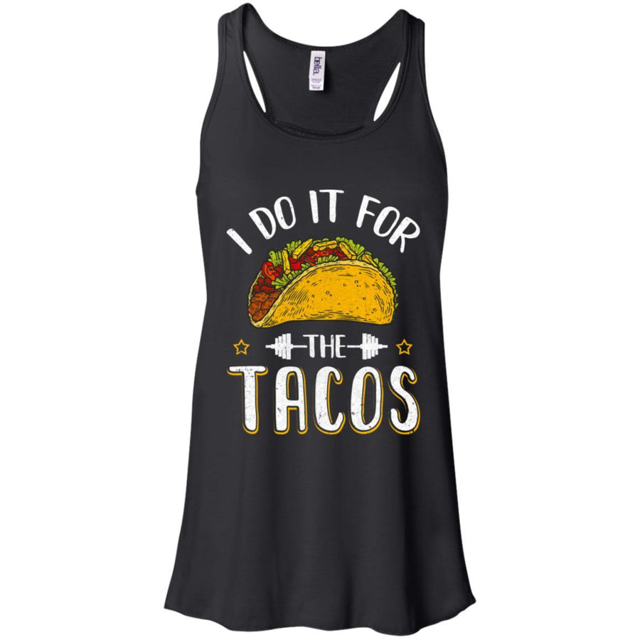 I Do It For The Tacos Funny Exercise Workout-T-Shirt & Tank Top-Women's Flowy Racerback Tank-Black