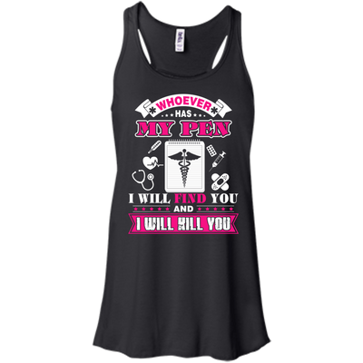 Whoever Has My Pen I Will Find You And I Will Kill You-T-Shirt & Hoodie-Women's Flowy Racerback Tank-Black