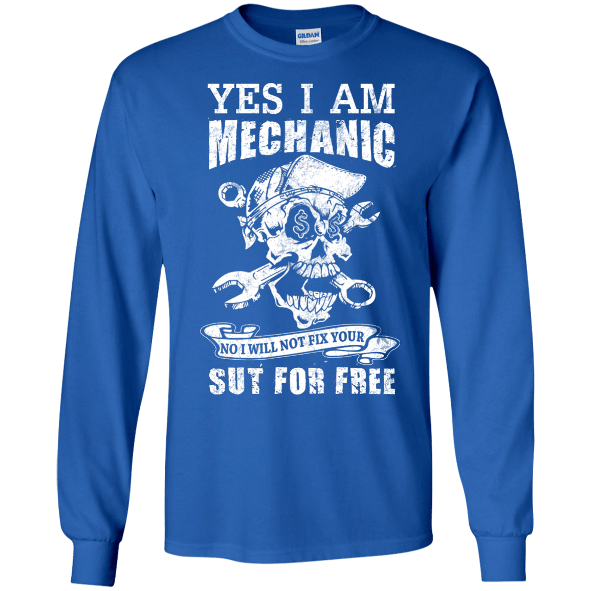 Yes I Am A Mechanic No I Will Not Fix Your Sut For Free-T-Shirt & Hoodie-Long Sleeve T-Shirt-Royal