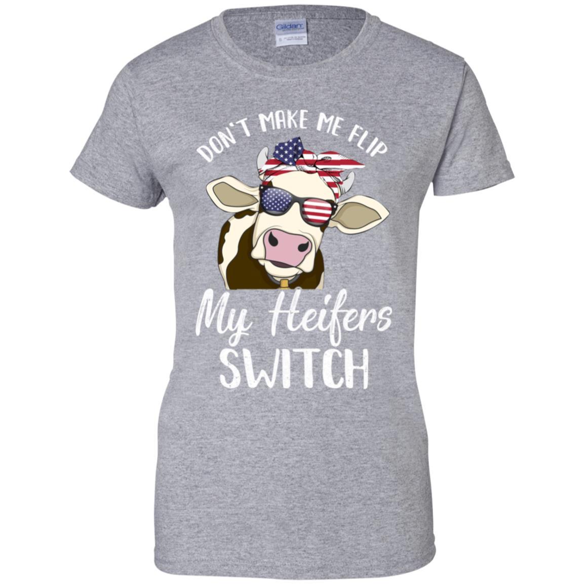Don't Make Me Flip My Heifer Switch Funny Heifer Cow-T-Shirt & Tank Top-Women's T-Shirt-Sport Grey
