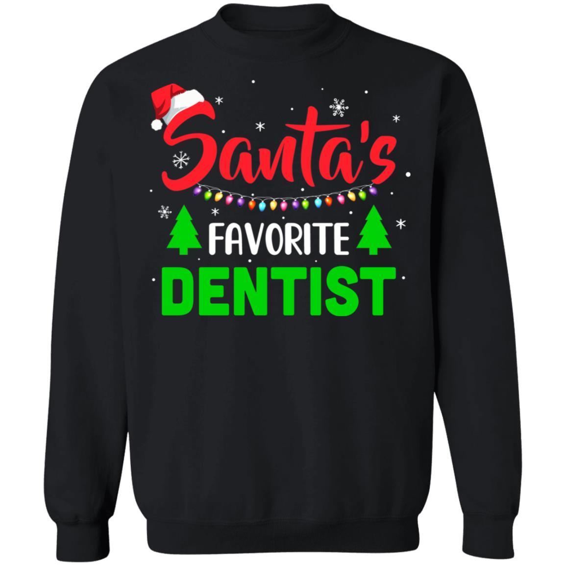 Santa's Favorite Dentist Funny Christmas Xmas Gifts-T-Shirt & Sweatshirt-Crewneck Sweatshirt-Black